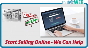 Start Selling Online - We Can Help