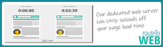 Our dedicated web server can strip seconds off oyur page load times